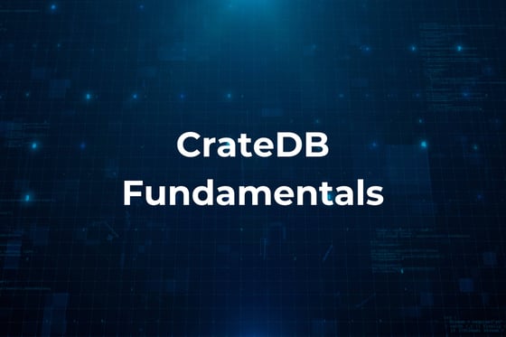 CrateDB-Academy-Fundamentals