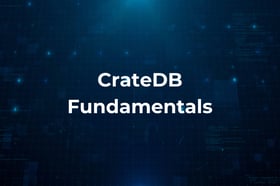 CrateDB-Academy-Fundamentals CrateDB-Academy-Fundamentals