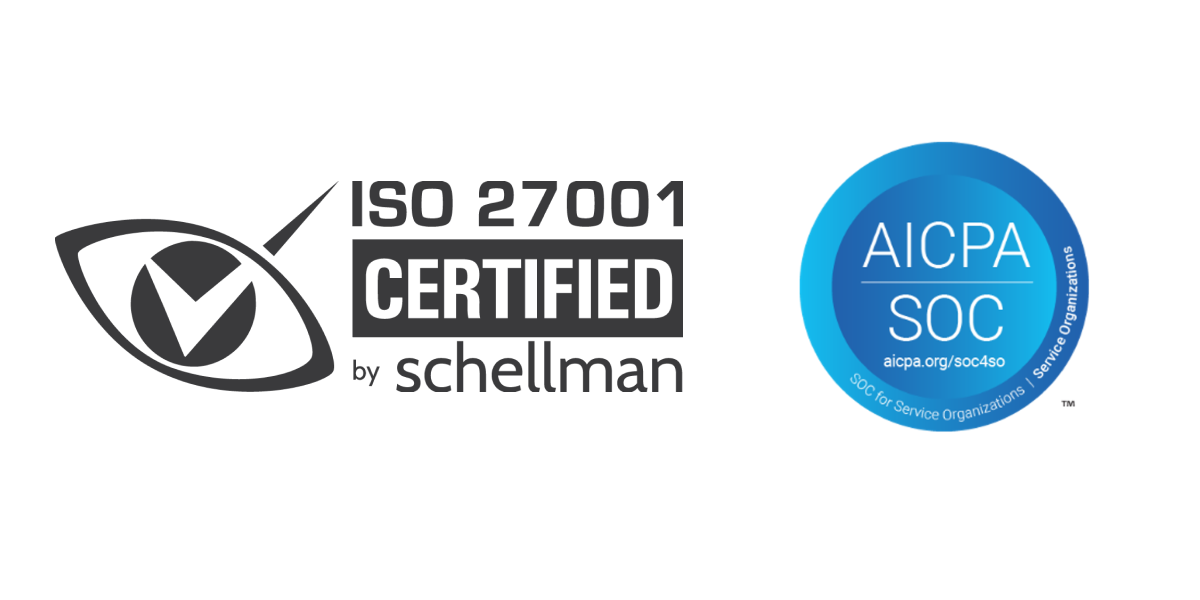ISO 27001 Certified by Schellman; AICPA SOC Certification