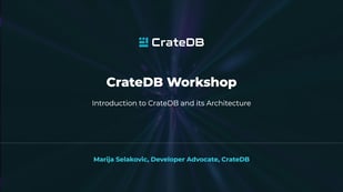 CrateDB Workshop Module 1: Introduction to CrateDB and its Architecture