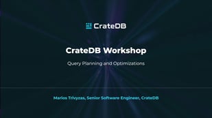 CrateDB Workshop Module 5: Query Planning and Optimizations