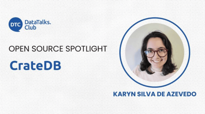 Data Talks Club Open-Source Spotlight - CrateDB