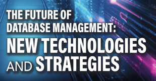 The Future of Database Management: New Technologies and Strategies
