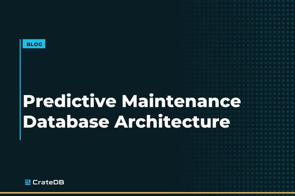 Predictive Maintenance Database Architecture: From Sensor Data to Maintenance Trigger in SQL