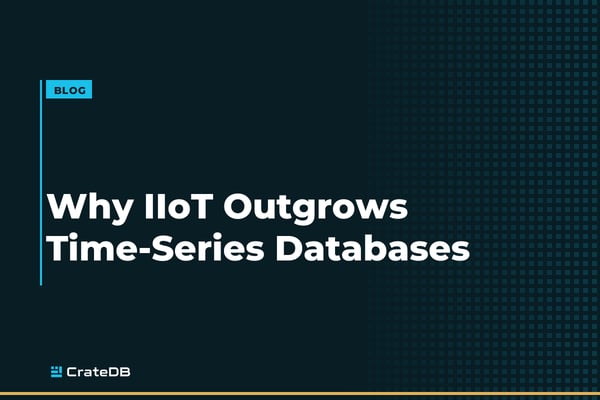 Beyond Time-Series: High-Cardinality IoT Analytics & Unified Observability with CrateDB