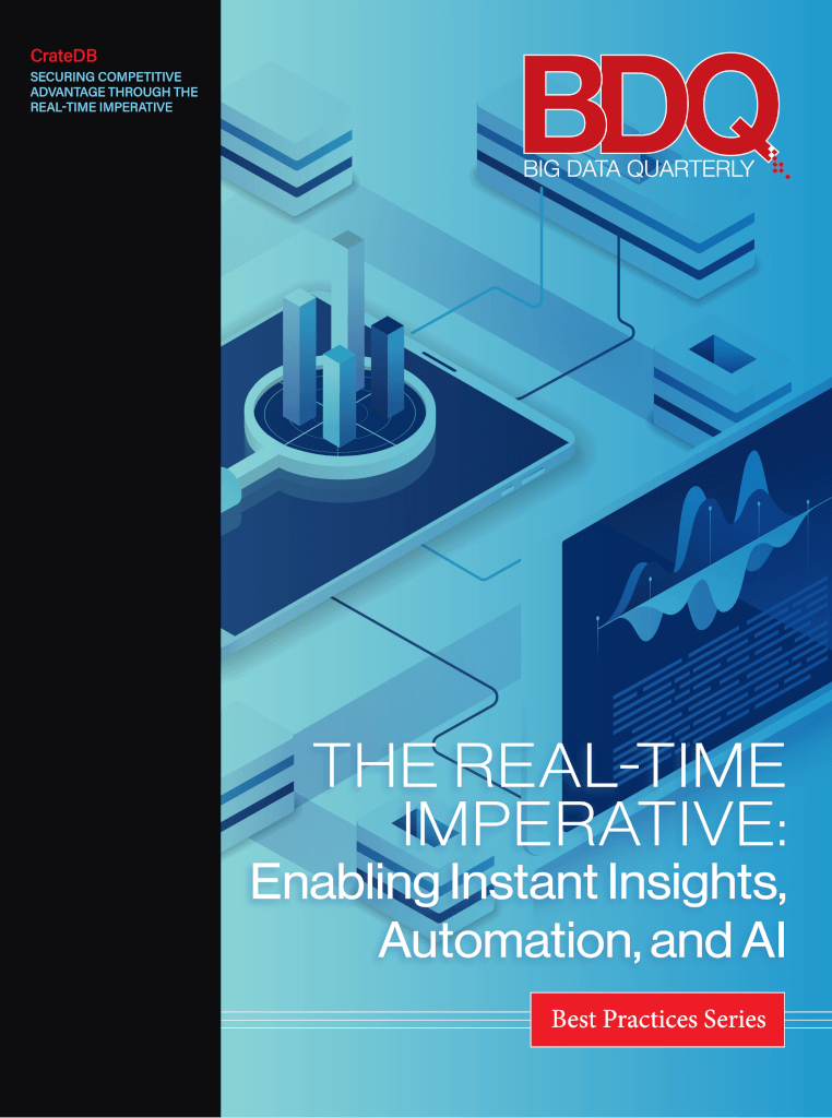 The Real-Time Imperative: Enabling Instant Insights, Automation, and AI The Real-Time Imperative: Enabling Instant Insights, Automation, and AI
