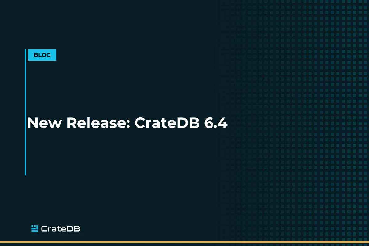 New Release: CrateDB 6.4