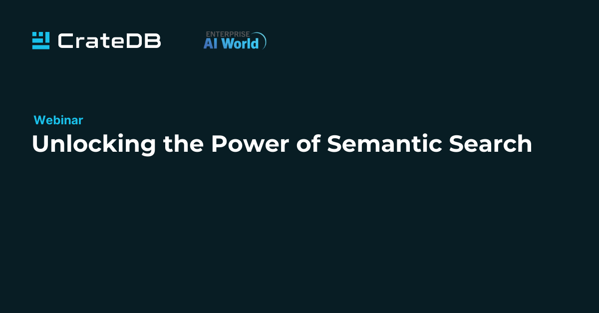 Unlocking the Power of Semantic Search