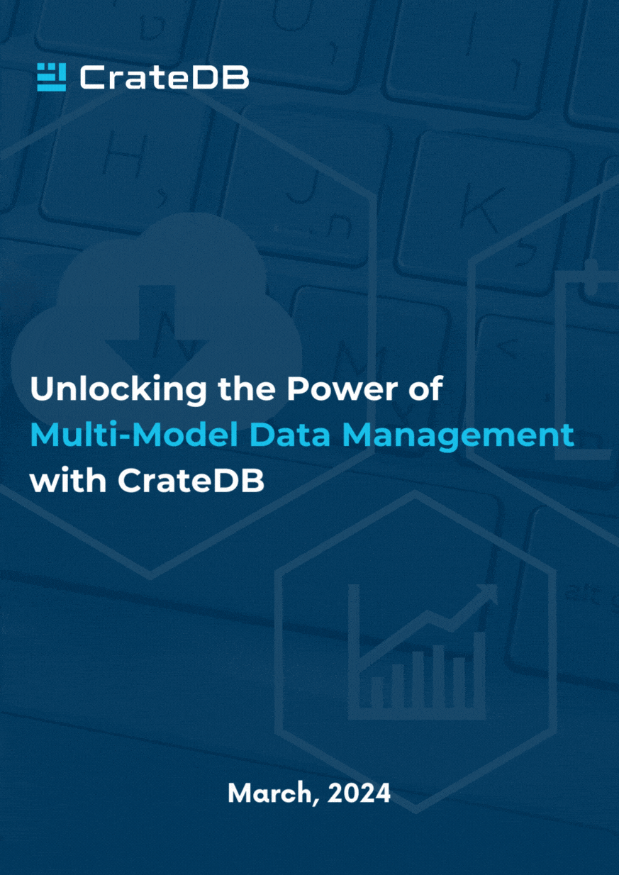 Unlocking the Power of Multi-Model Data Management with CrateDB