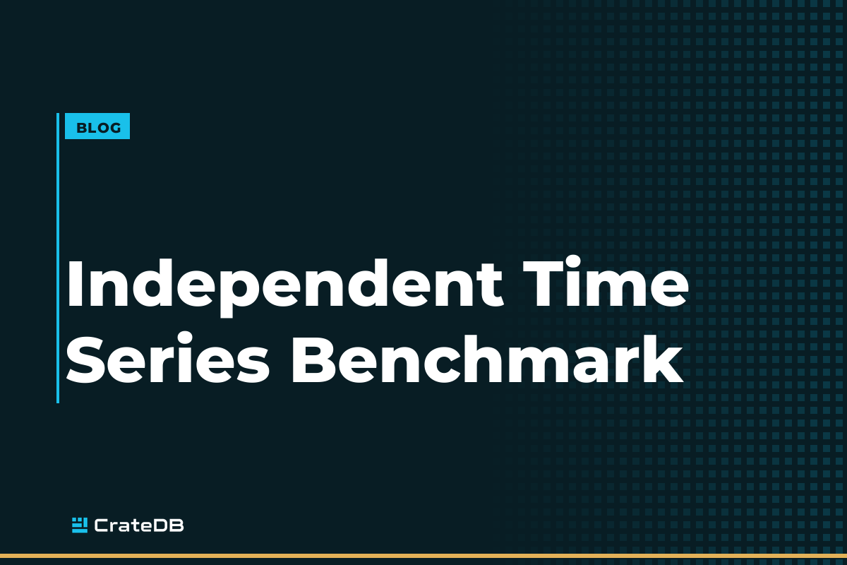 Independent Time Series Benchmark Confirms CrateDB’s Top-Tier Performance