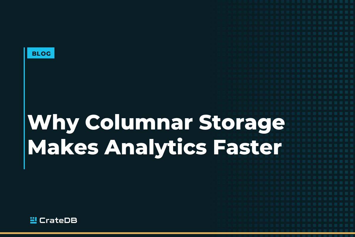 Why columnar storage makes analytics faster