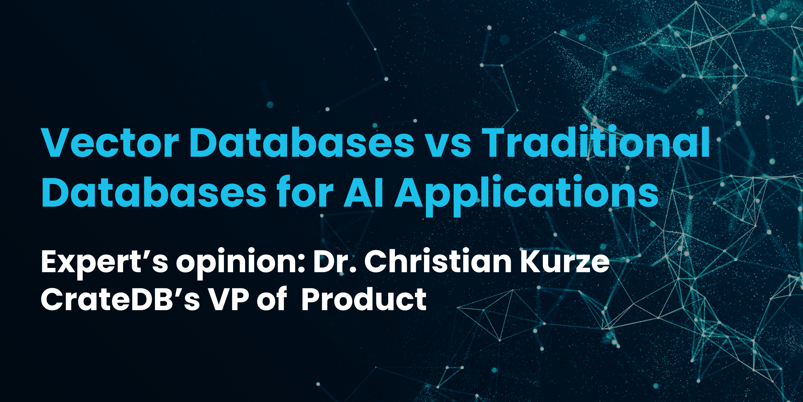 Vector Databases vs Traditional Databases for AI Applications
